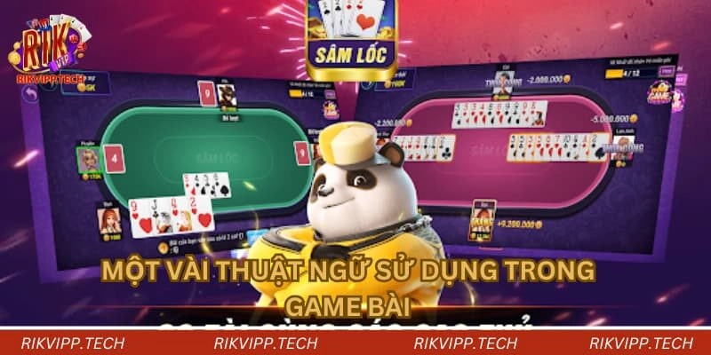 Một vài thuật ngữ sử dụng trong game bài Một vài thuật ngữ sử dụng trong game bài