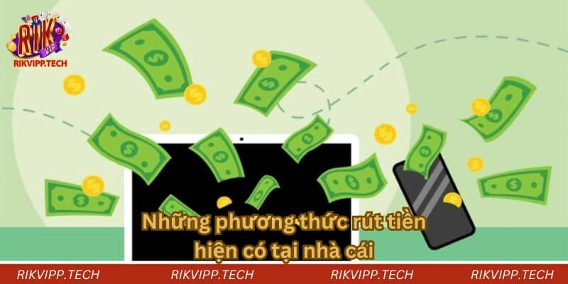 Những phương thức rút tiền hiện có tại cổng game Những phương thức rút tiền hiện có tại cổng game