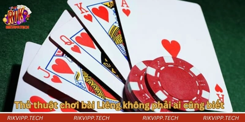 Thủ thuật chơi bài Liêng không phải ai cũng biết Thủ thuật chơi bài Liêng không phải ai cũng biết