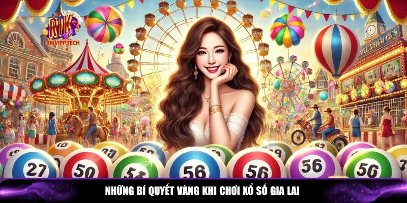 Khám phá những bí quyết vàng khi chơi xổ số Gia Lai
