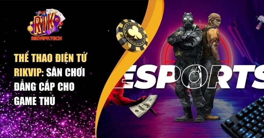 Thể thao điện tử Rikvip